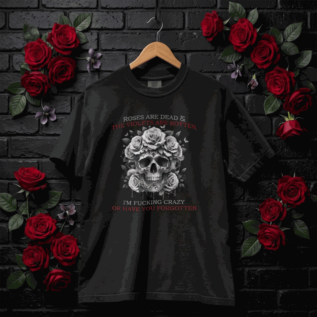 "Roses Are Dead" – Women's Dark Humor Floral Skull Graphic T-Shirt
